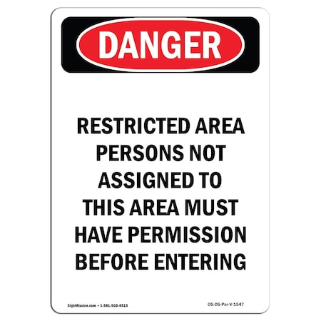 Signmission OSHA Danger Sign, 18" Height, Portrait Restricted Area Permission Required, Portrait OS-DS-D-1218-V-1547